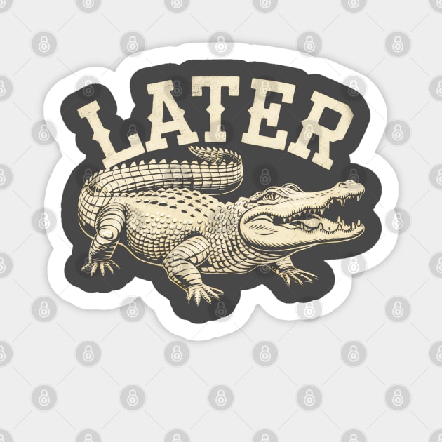 Later Gator Sticker by Juna's Store